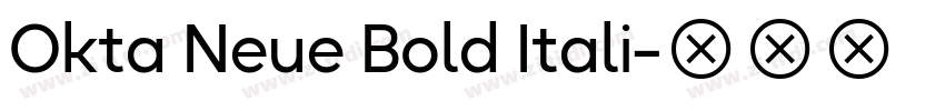 Okta Neue Bold Itali字体转换